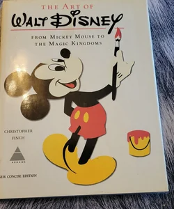 The Art of Walt Disney from Mickey Mouse to the Magic Kingdom 