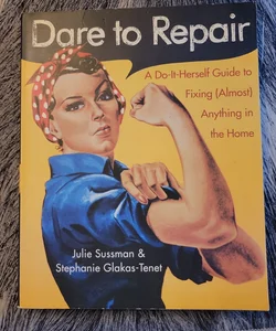 Dare to Repair