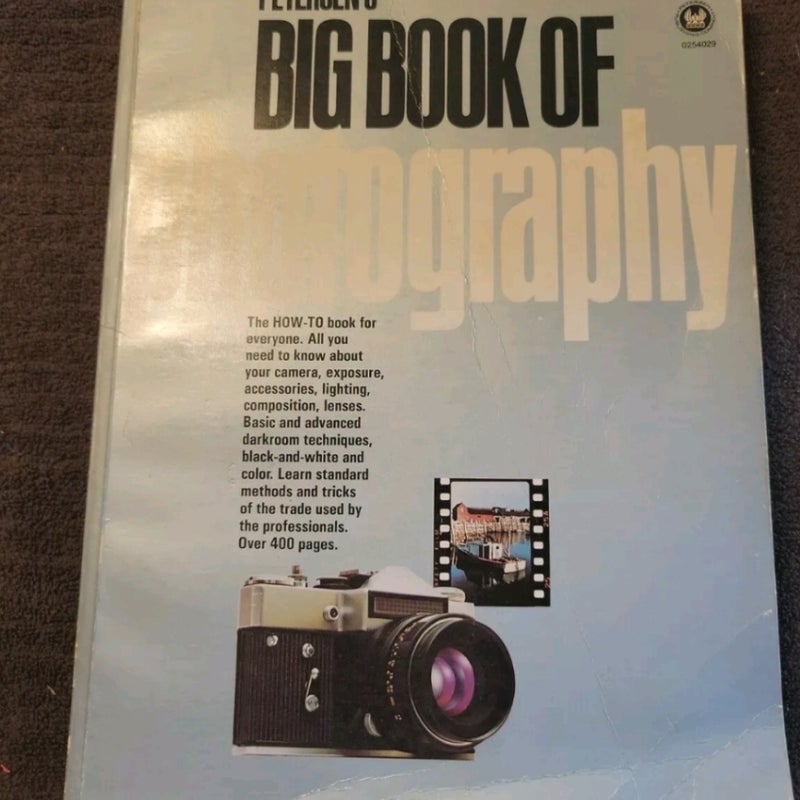 Photography How-to Ser.: Petersen's Big Book of Photography by Kalton C.....