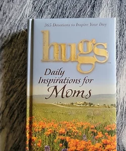 Hugs Daily Inspirations for Moms
