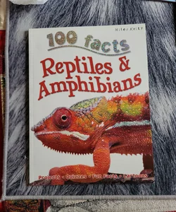100 Facts Reptiles & Amphibians 