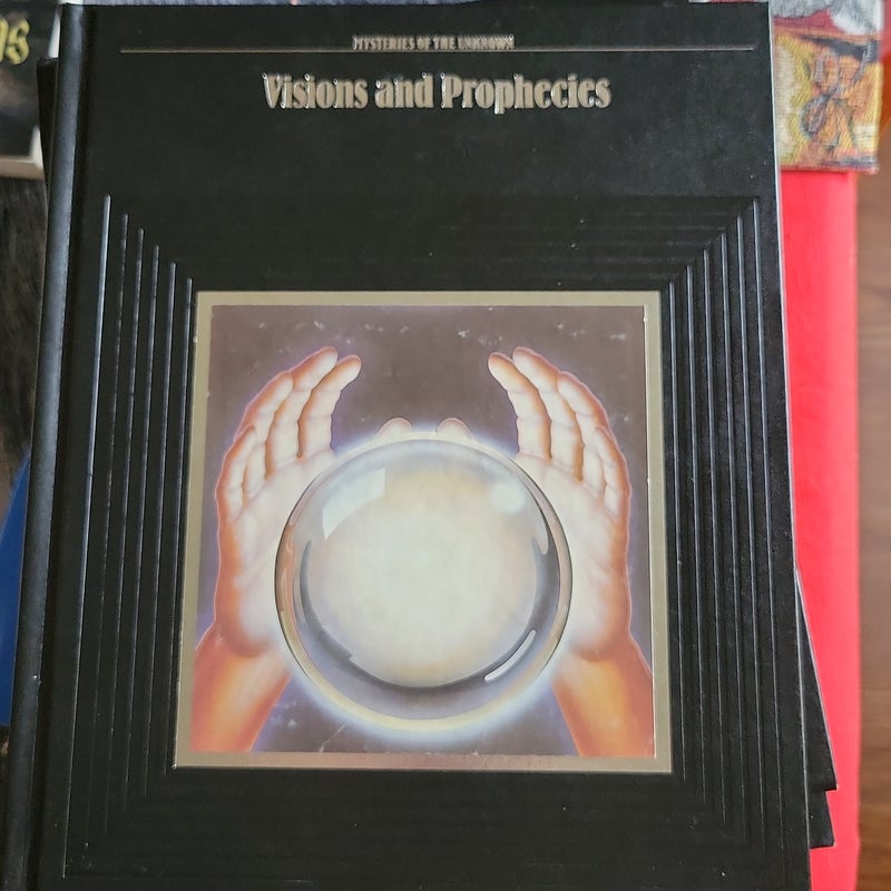 Mysteries of the Unknown Visions and Prophecies 