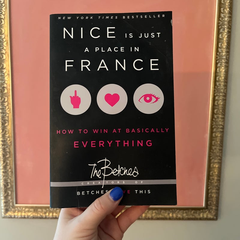 Nice is just a place in France - How to win at basically everything