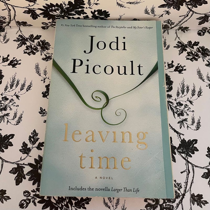 Leaving Time (with Bonus Novella Larger Than Life)