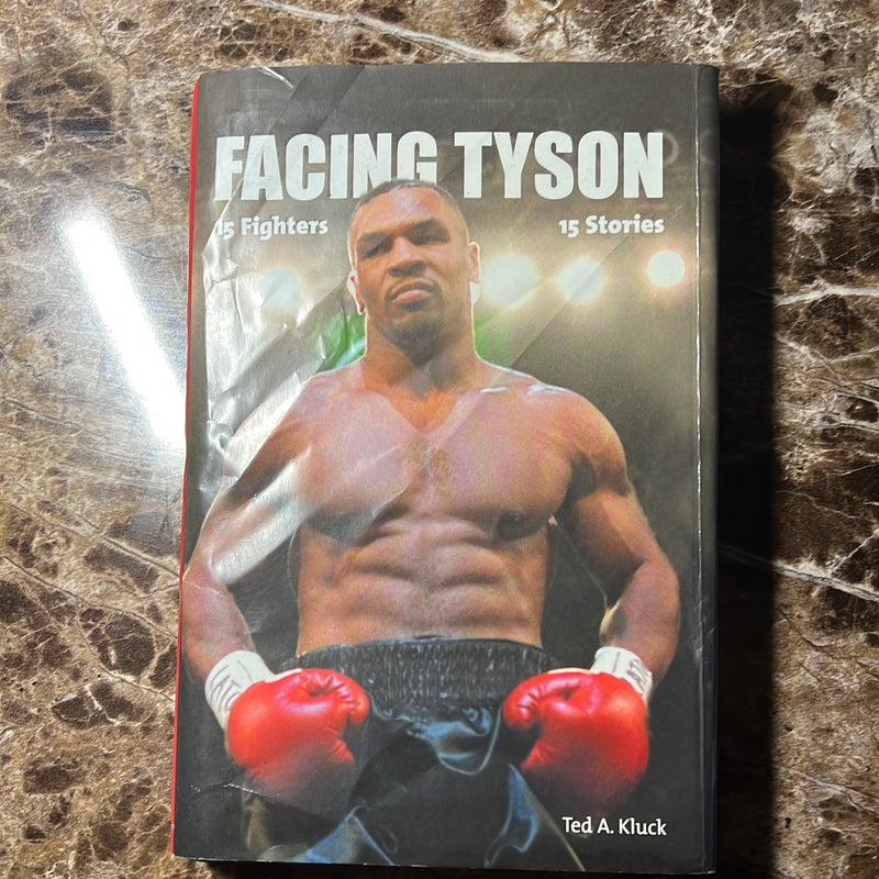 Facing Tyson 15 fighters 15 stories 