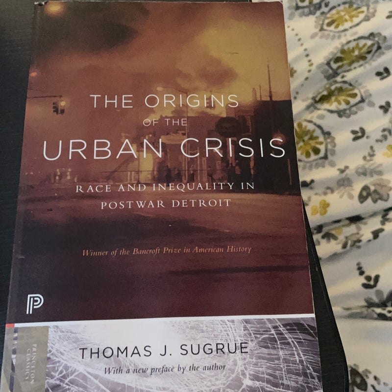 The Origins of the Urban Crisis