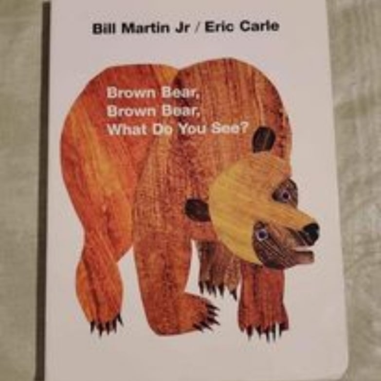 Brown bear, Brown bear, What Do you see?