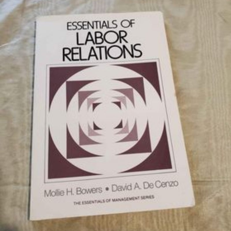 Essentials of Labor Relations 