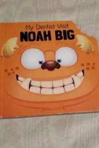 My Dentist visit Noah Big 