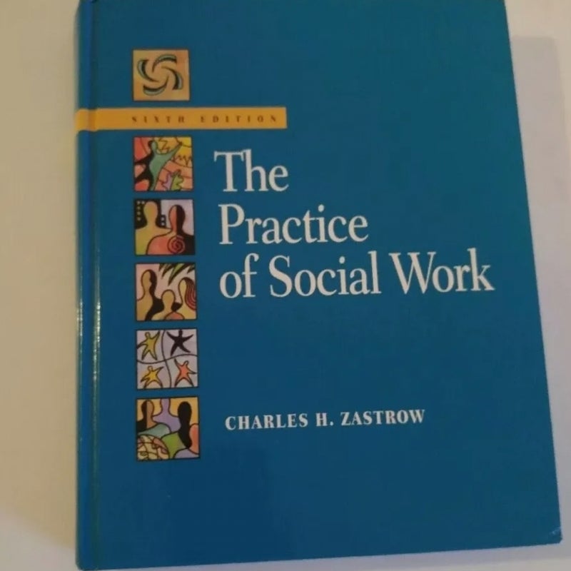The Practice of Social Work Sixth Edition