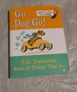 Go, Dog. Go! Book of Things That Go 
