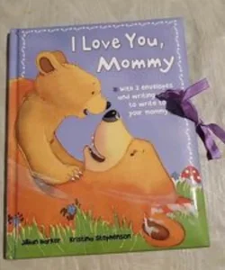 I love you, Mommy book