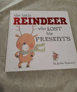 The Little Reindeer who lost his presents