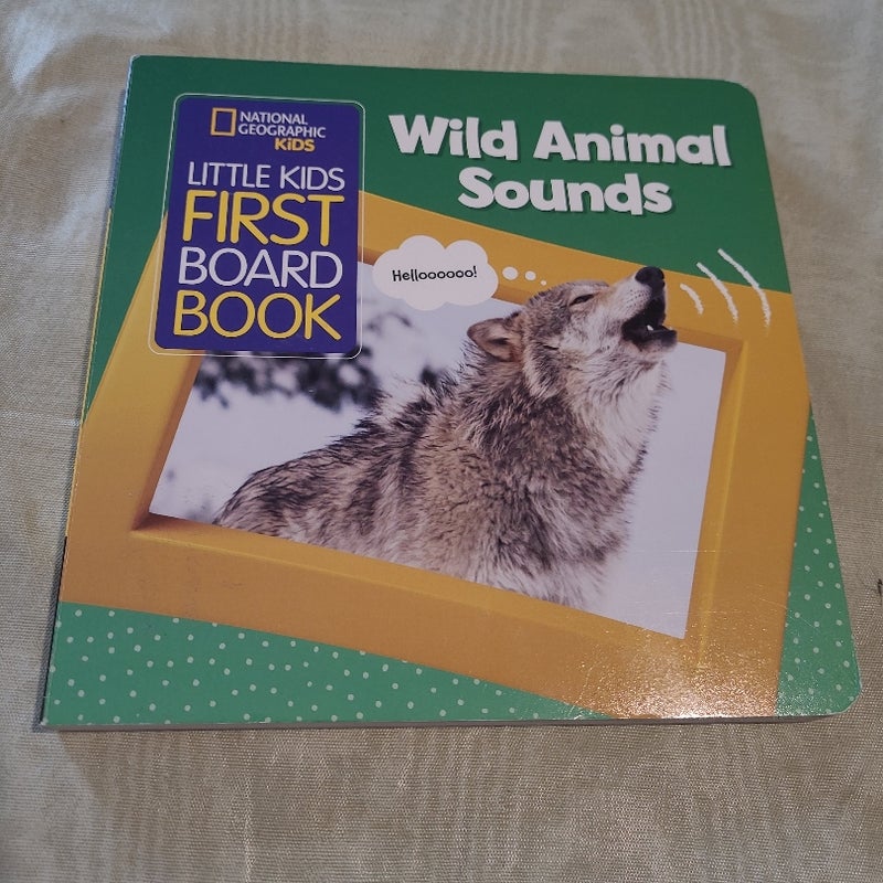 National Geographic Kids Little Kids First Board Book: Wild Animal Sounds