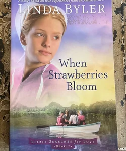 When Strawberries Bloom