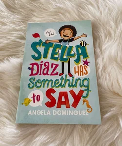 Stella díaz Has Something to Say