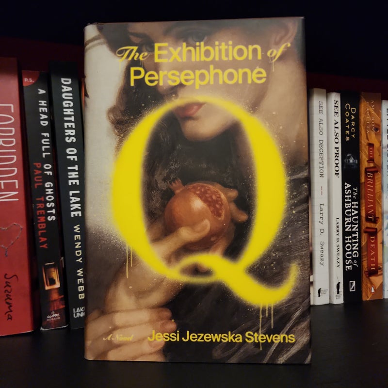 The Exhibition of Persephone Q