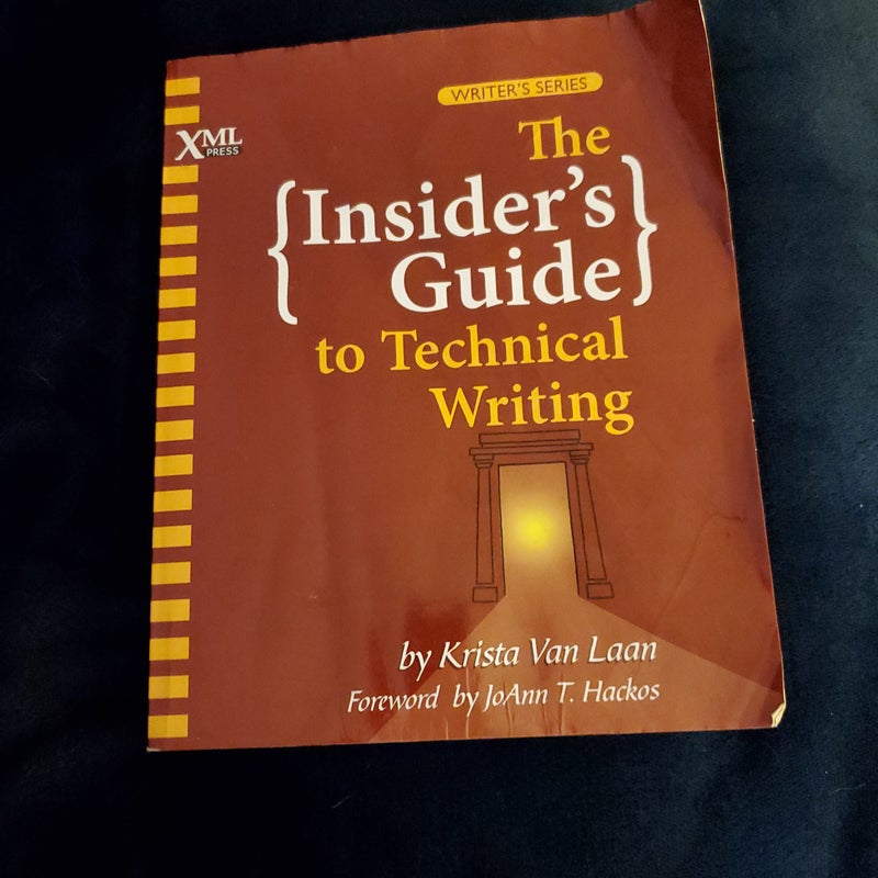 The Insider's Guide to Technical Writing