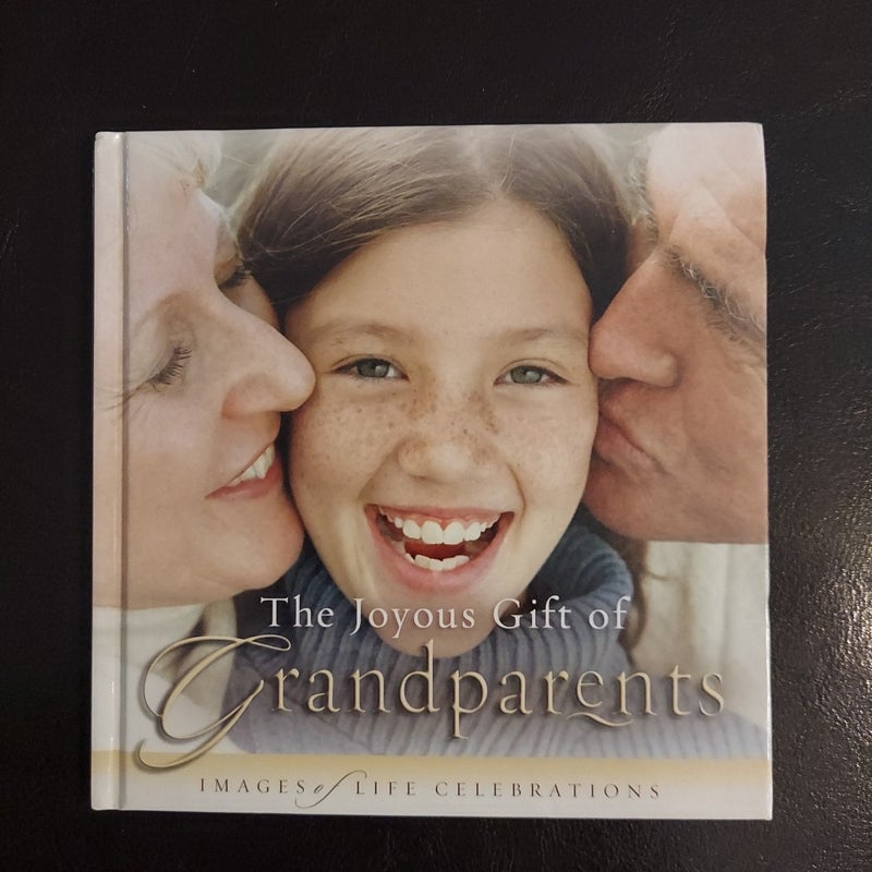 The Joyous Gift of Grandparents