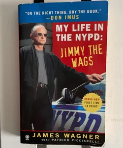 My Life in the NYPD: Jimmy The Wags