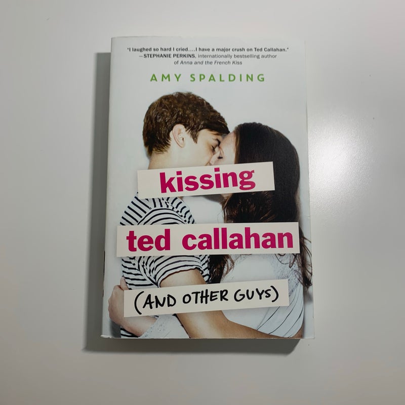 Kissing Ted Callahan (and Other Guys)