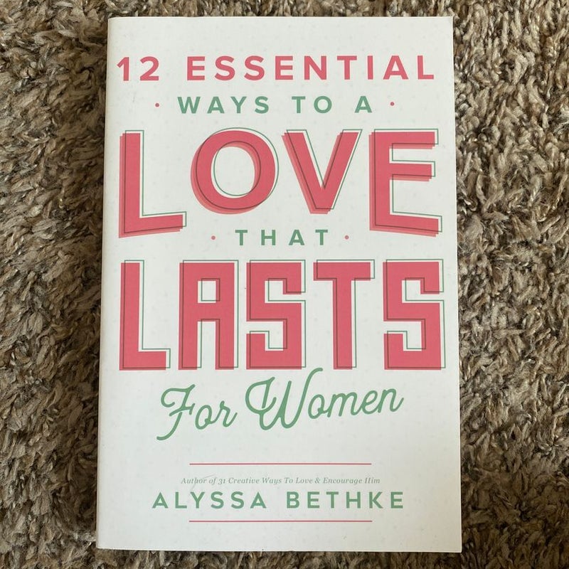 12 Essential ways to a Love That Lasts for Women