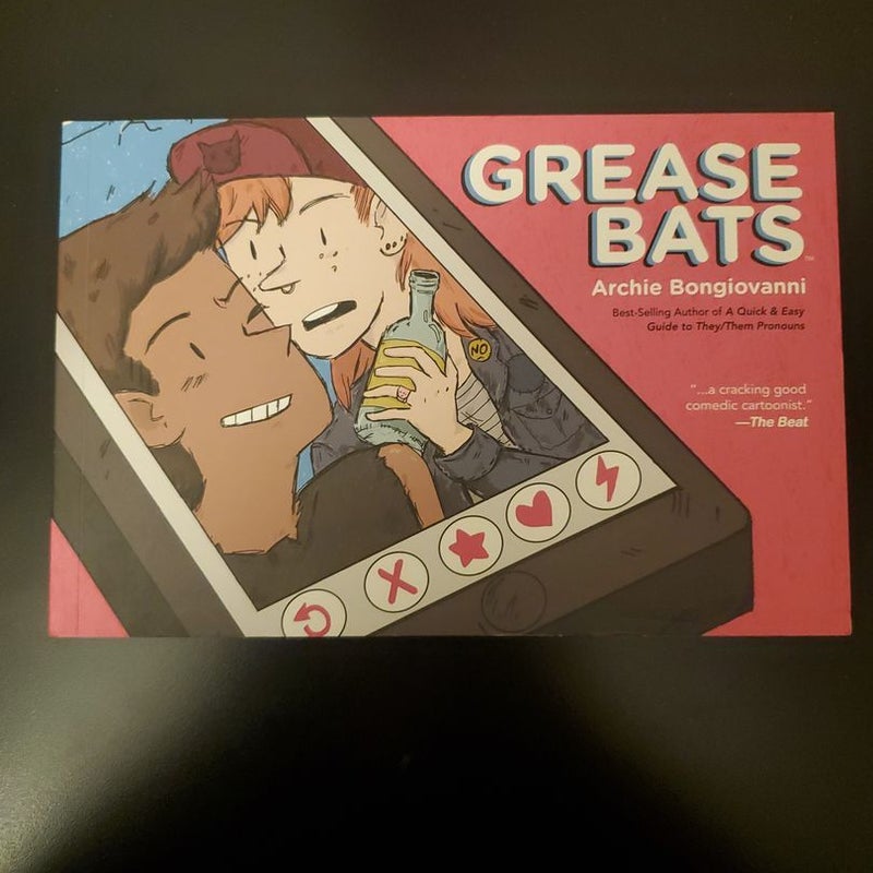 Grease Bats
