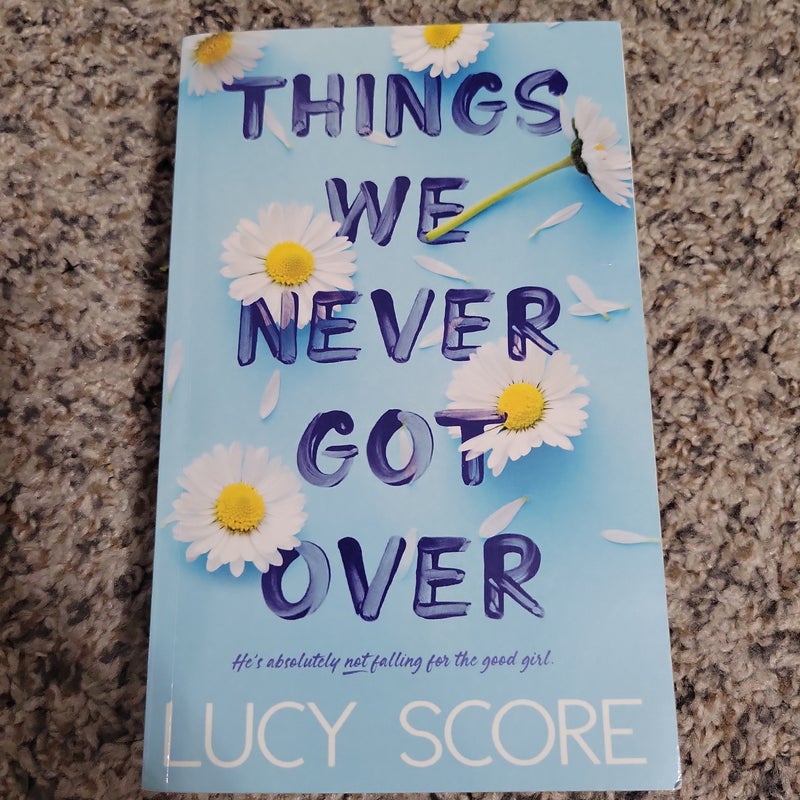 Things We Never Got Over
