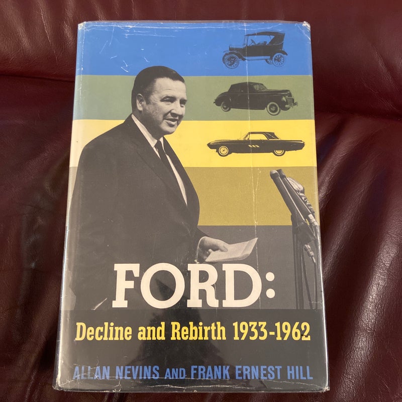 Ford: Decline and Rebirth 1933-1962
