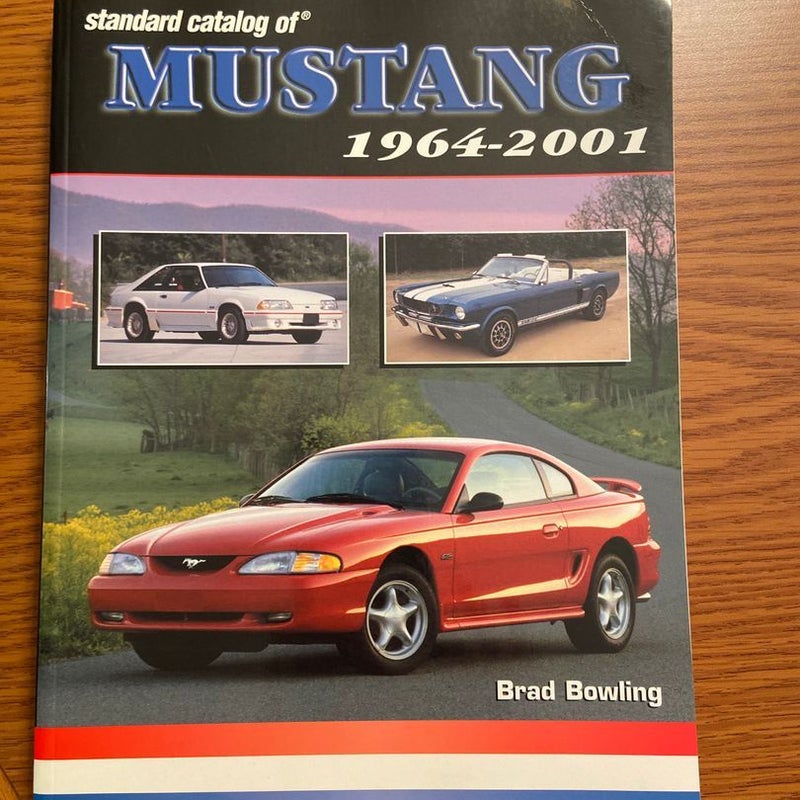 Standard Catalog of Mustang 1964-2001