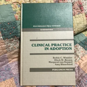 Clinical Practice in Adoption