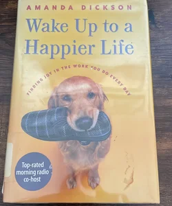 Wake up to a Happier Life