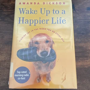 Wake up to a Happier Life