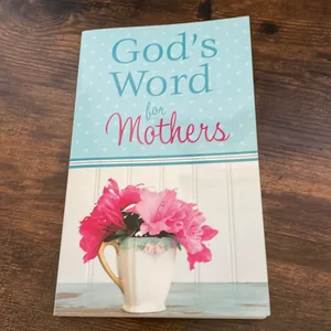 God's Word for Mothers