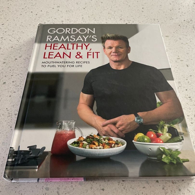 Gordon Ramsay's Healthy, Lean and Fit