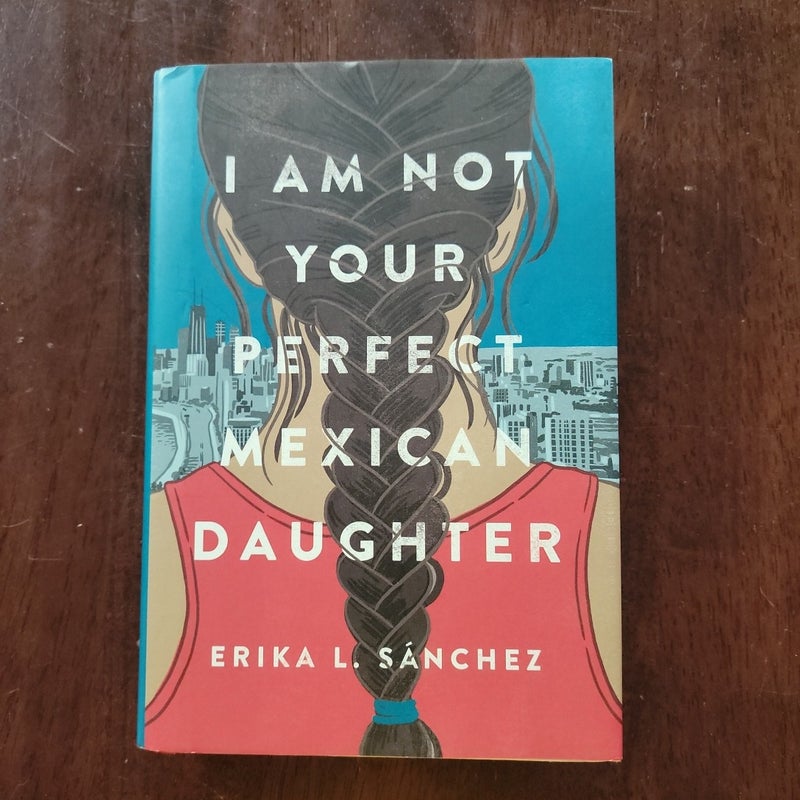 I Am Not Your Perfect Mexican Daughter