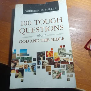 100 Tough Questions about God and the Bible