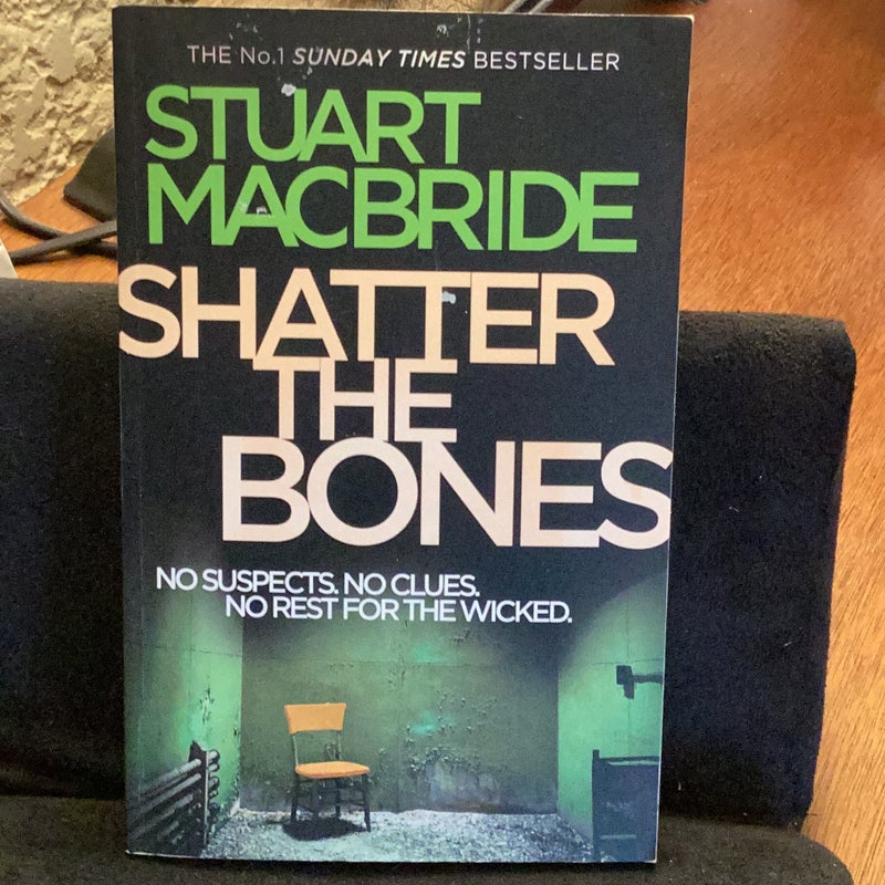 Shatter the Bones (Logan Mcrae, Book 7)