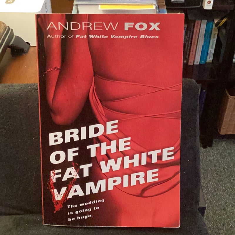 Bride of the Fat White Vampire