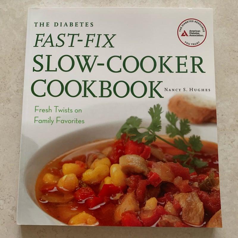 The Diabetes Fast-Fix Slow-Cooker Cookbook