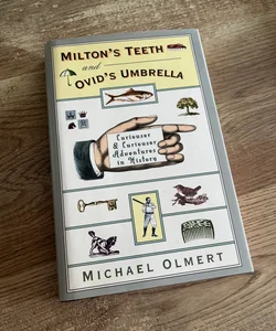 Milton’a Teeth and Ovid’s Umbrella