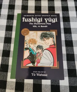 Fushigi Yugi: Vol 4: Bandit 