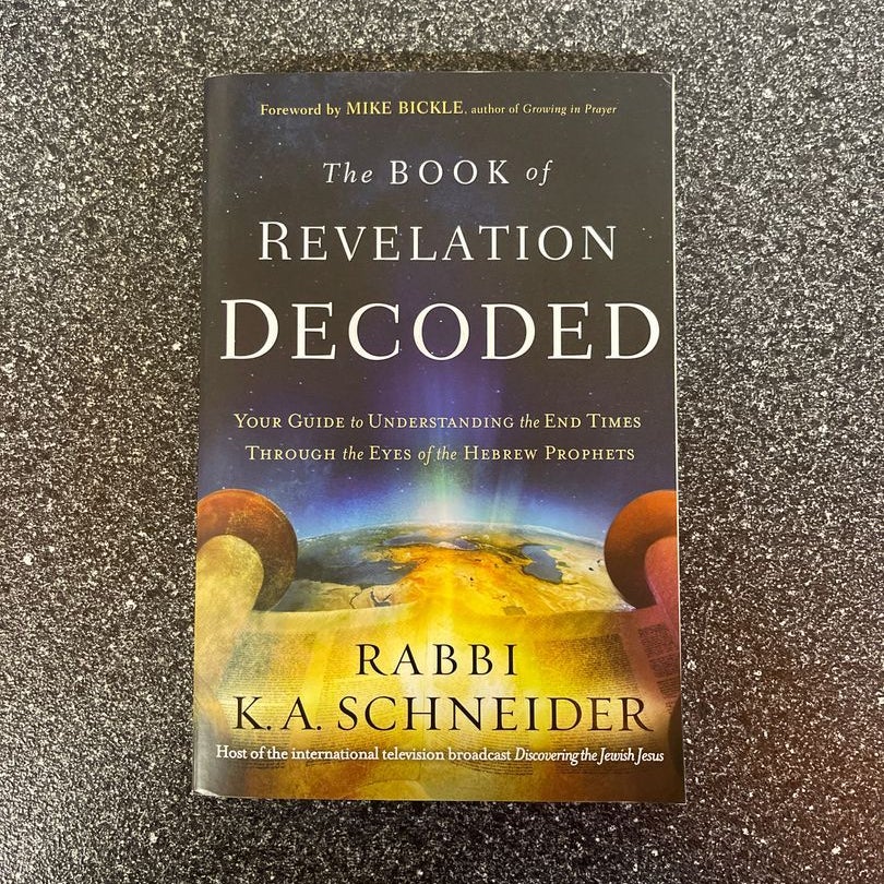 The Book Of Revelation Decoded By Rabbi Kirt A Schneider Paperback