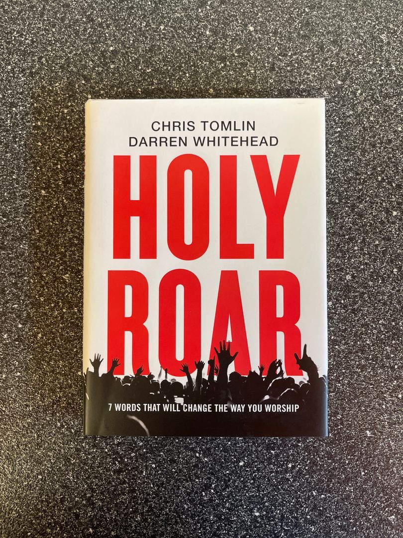 Holy Roar: 7 Words That Will Change the Way You Worship