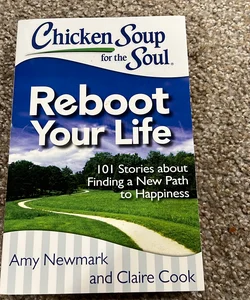 Chicken Soup for the Soul: Reboot Your Life