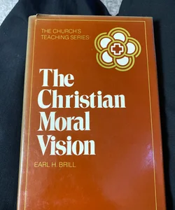 The Christian Moral Vision