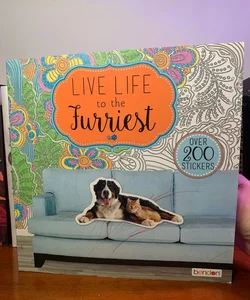 Live Life to the Furriest Coloring/Sticker book