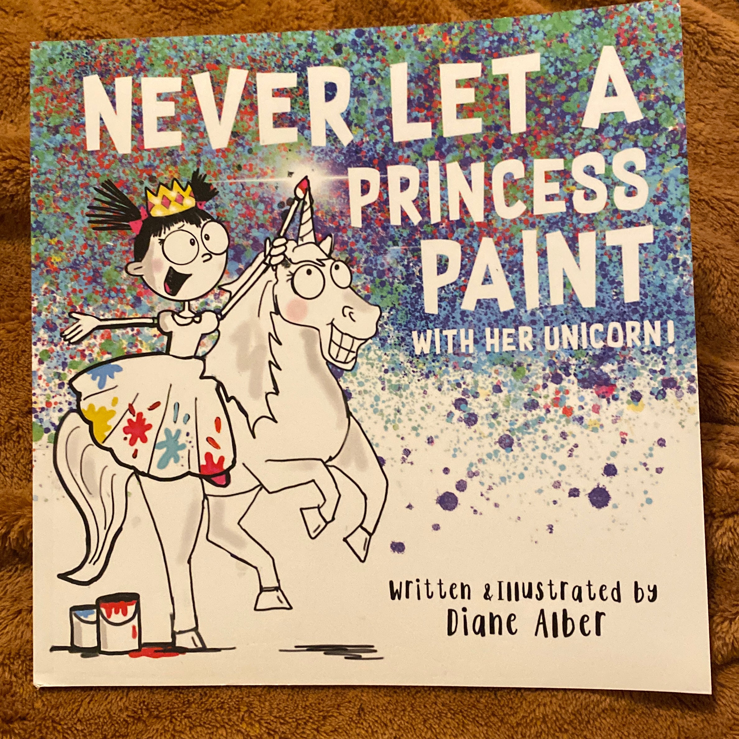 Never Let a Princess Paint with Her Unicorn!