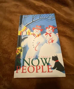 The Truth about Snow People