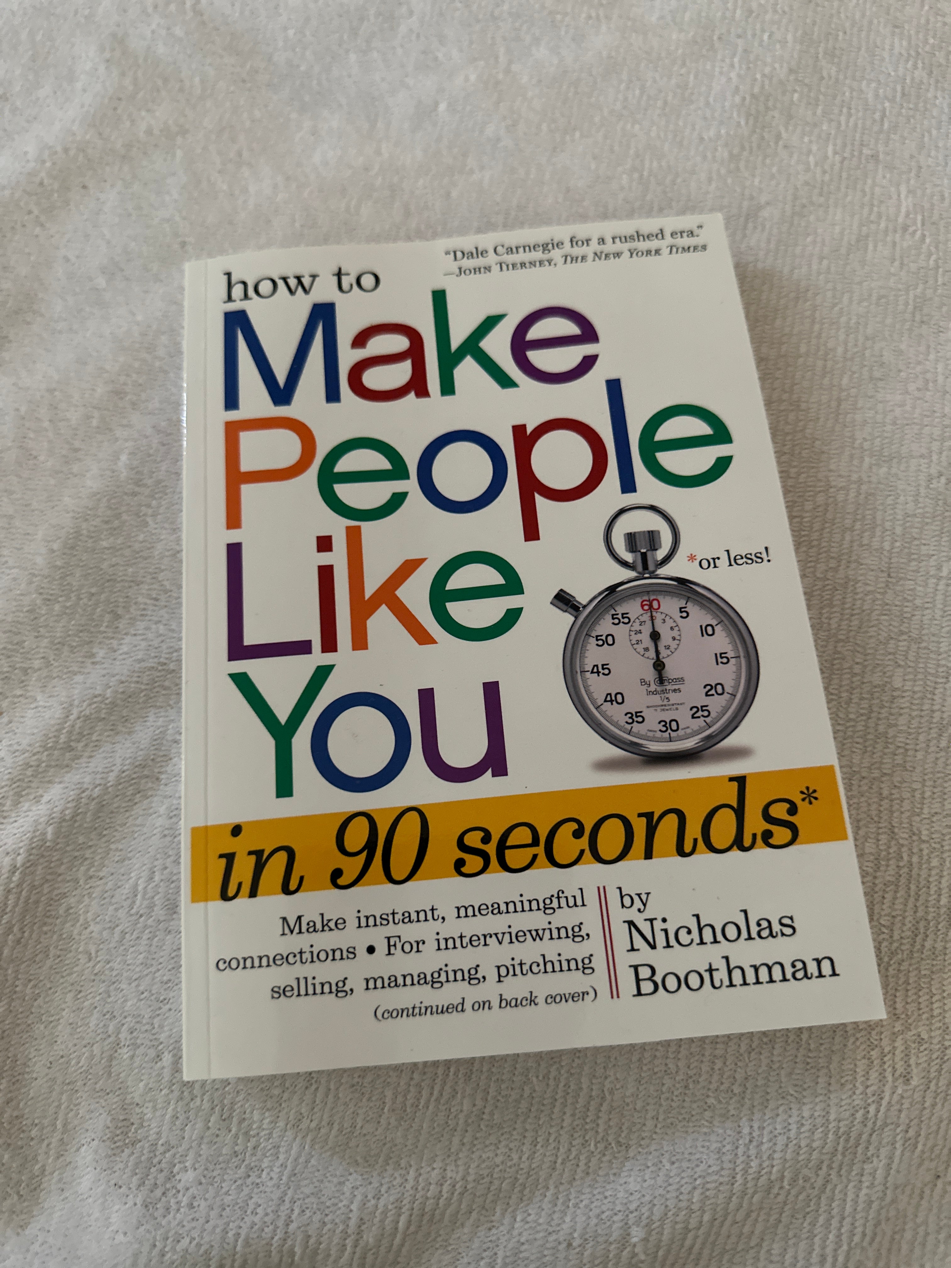 How to Make People Like You in 90 Seconds or Less